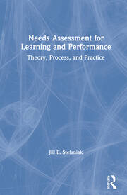Needs Assessment for Learning and Performance: Theory, Process, and Practice book cover