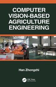 Computer Vision-Based Agriculture Engineering book cover