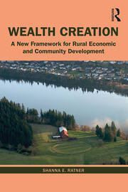 Wealth Creation: A New Framework for Rural Economic and Community Development book cover