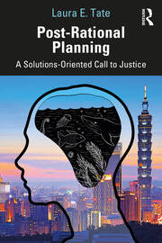 Post-Rational Planning: A Solutions-Oriented Call to Justice book cover