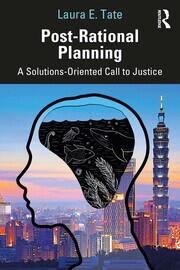 Post-Rational Planning: A Solutions-Oriented Call to Justice book cover
