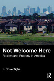 Not Welcome Here: Racism and Property in America book cover