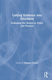 Getting Evidence into Education: Evaluating the Routes to Policy and Practice book cover