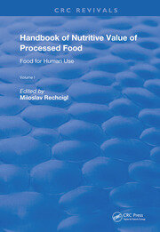 Handbook of Nutritive Value of Processed Food: Volume 1: Food for Human Use book cover