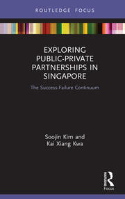 Exploring Public-Private Partnerships in Singapore: The Success-Failure Continuum book cover
