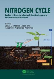 Nitrogen Cycle: Ecology, Biotechnological Applications and Environmental Impacts book cover