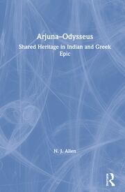 Arjuna–Odysseus: Shared Heritage in Indian and Greek Epic book cover
