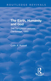 The Earth, Humanity and God: The Templeton Lectures Cambridge, 1993 book cover