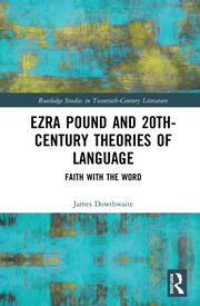 Ezra Pound and 20th-Century Theories of Language: Faith with the Word book cover