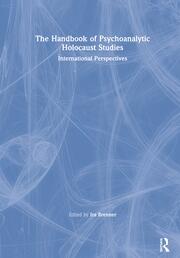 The Handbook of Psychoanalytic Holocaust Studies: International Perspectives book cover