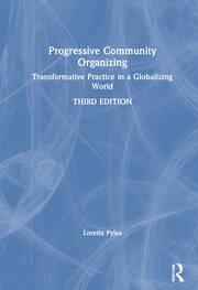 Progressive Community Organizing: Transformative Practice in a Globalizing World book cover