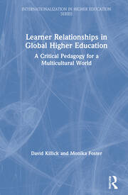 Learner Relationships in Global Higher Education: A Critical Pedagogy for a Multicultural World book cover