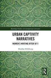 Urban Captivity Narratives: Women’s Writing After 9/11 book cover