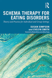 Schema Therapy for Eating Disorders: Theory and Practice for Individual and Group Settings book cover