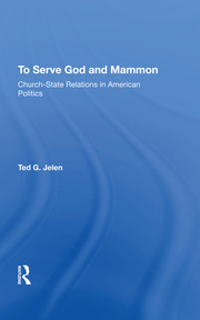 To Serve God And Mammon: Church-state Relations In The United States book cover