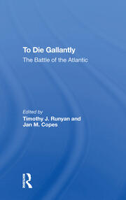 To Die Gallantly: The Battle Of The Atlantic book cover