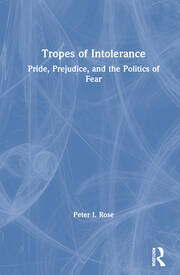 Tropes of Intolerance: Pride, Prejudice, and the Politics of Fear book cover