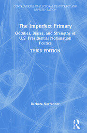The Imperfect Primary: Oddities, Biases, and Strengths of U.S. Presidential Nomination Politics book cover