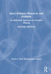 Sport Industry Research and Analysis: An Informed Approach to Decision Making book cover