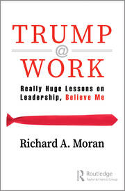 Trump @ Work: Really Huge Lessons on Leadership, Believe Me book cover