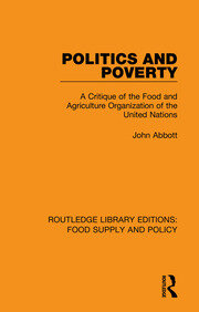 Politics and Poverty: A Critique of the Food and Agriculture Organization of the United Nations book cover