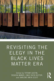 Revisiting the Elegy in the Black Lives Matter Era book cover