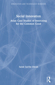 Social Innovation: Asian Case Studies of Innovating for the Common Good book cover
