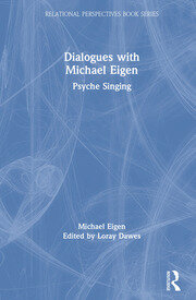 Dialogues with Michael Eigen: Psyche Singing book cover