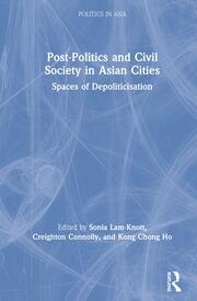 Post-Politics and Civil Society in Asian Cities: Spaces of Depoliticisation book cover