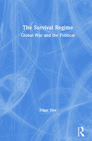 The Survival Regime: Global War and the Political book cover