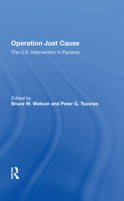 Operation Just Cause: The U.s. Intervention In Panama book cover