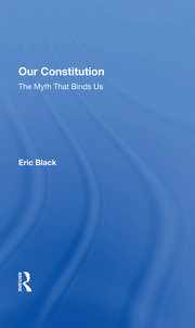 Our Constitution: The Myth That Binds Us book cover
