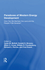 Paradoxes Of Western Energy Development: How Can We Maintain The Land And The People If We Develop? book cover