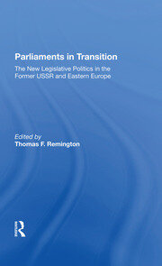 Parliaments In Transition: The New Legislative Politics In The Former Ussr And Eastern Europe book cover