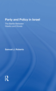 Party And Policy In Israel: The Battle Between Hawks And Doves book cover