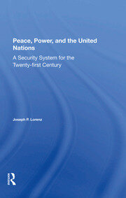 Peace, Power, And The United Nations: A Security System For The Twentyfirst Century book cover