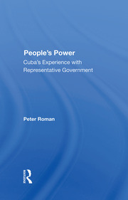People's Power: Cuba's Experience With Representative Government book cover