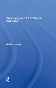 Philosophy And Its Epistemic Neuroses book cover