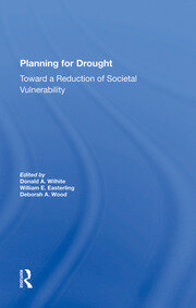 Planning For Drought: Toward A Reduction Of Societal Vulnerability book cover