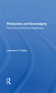 Plebiscites And Sovereignty: The Crisis Of Political Illegitimacy book cover