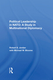 Political Leadership In Nato: A Study In Multinational Diplomacy book cover