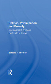 Politics, Participation, And Poverty: Development Through Selfhelp In Kenya book cover