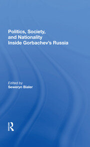 Politics, Society, And Nationality Inside Gorbachev's Russia book cover
