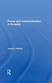 Power And Industrialization In Ecuador book cover