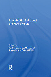 Presidential Polls And The News Media book cover