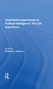 Quantitative Approaches To Political Intelligence: The Cia Experience book cover