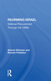 Rearming Israel: Defense Procurement Through The 1990s book cover