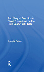 Red Navy At Sea: Soviet Naval Operations On The High Seas, 19561980 book cover