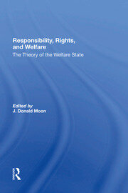 Responsibility, Rights, And Welfare: The Theory Of The Welfare State book cover