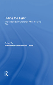 Riding The Tiger: The Middle East Challenge After The Cold War book cover